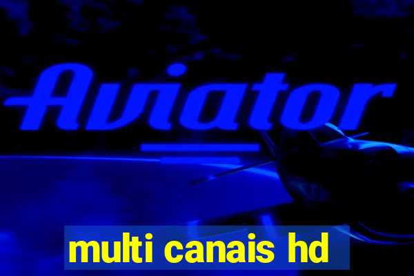 multi canais hd